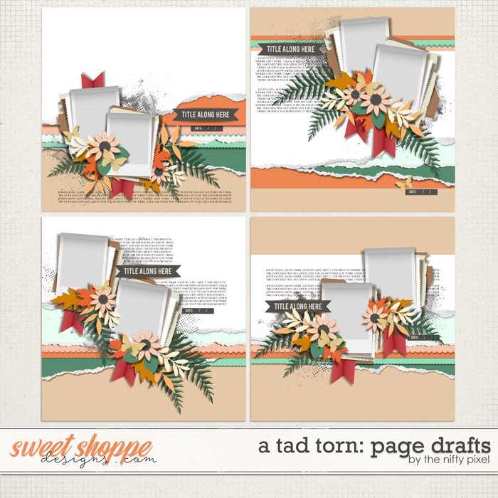 A TAD TORN | PAGE DRAFTS by The Nifty Pixel