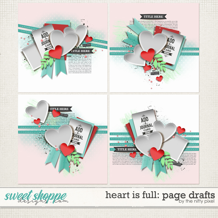 HEART IS FULL | PAGE DRAFTS by The Nifty Pixel