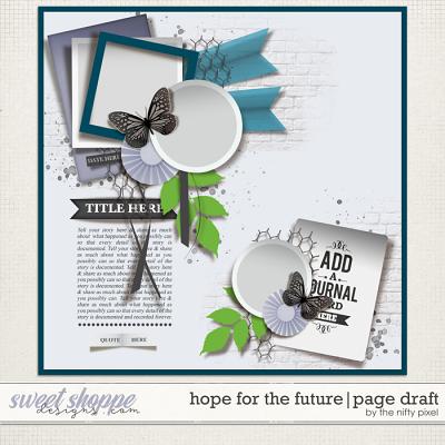 HOPE FOR THE FUTURE | PAGE DRAFT by The Nifty Pixel