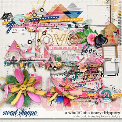 A Whole Lotta Crazy Frippery by Simple Pleasure Designs and Studio Basic
