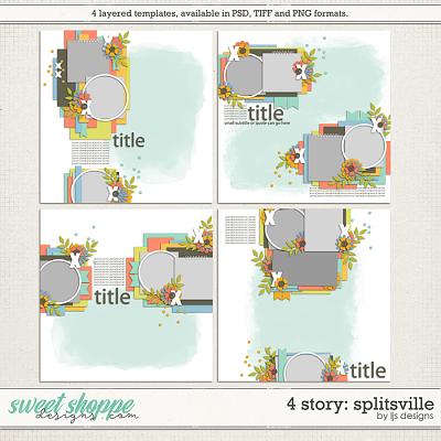 4 Story: Splitsville by LJS Designs 