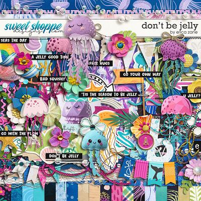 Don't Be Jelly by Erica Zane