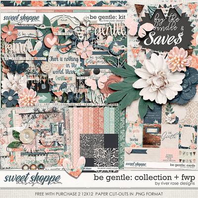 Be Gentle: Collection + FWP by River Rose Designs
