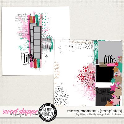 Creative Chronicles: Merry Moments Templates by Little Butterfly Wings & Studio Basic