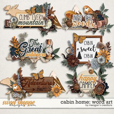 Cabin Home: Word Art by Meagan's Creations