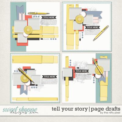TELL YOUR STORY | PAGE DRAFTS by The Nifty Pixel