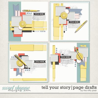TELL YOUR STORY | PAGE DRAFTS by The Nifty Pixel