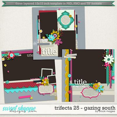 Brook's Templates - Trifecta 25 - Gazing South by Brook Magee