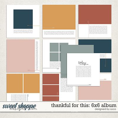 Thankful For This: 6x6 Template Album | Designed by Soco Thankful For This: 6x6 Template Album | Designed by Soco