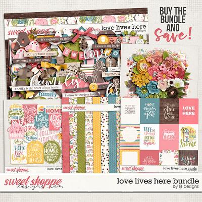 Love Lives Here Bundle by LJS Designs