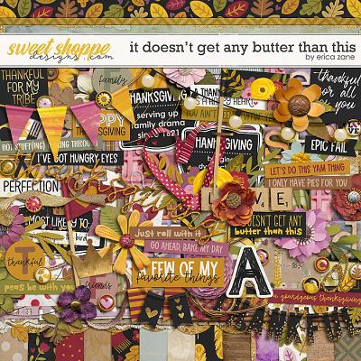 It Doesn't Get Any Butter Than This by Erica Zane