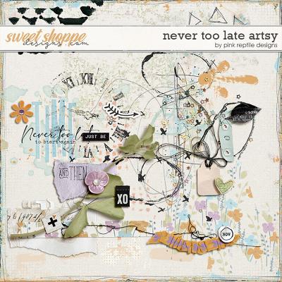 Never Too Late Artsy by Pink Reptile Designs