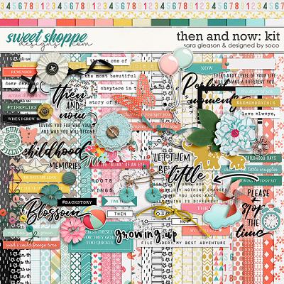 Then And Now Kit by Sara Gleason and Designed by Soco