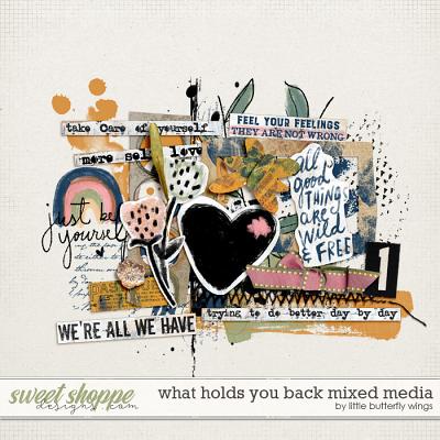 What holds you back mixed media bits by Little Butterfly Wings