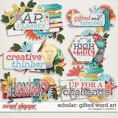 Scholar: Gifted Word Art by Meagan's Creations