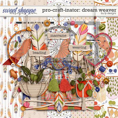 Pro-craft-inator Dream Weaver by LJS Designs 