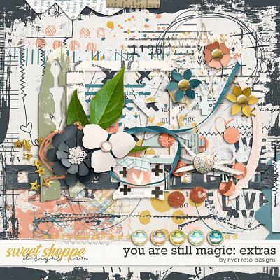 You are Still Magic: Extras by River Rose Designs
