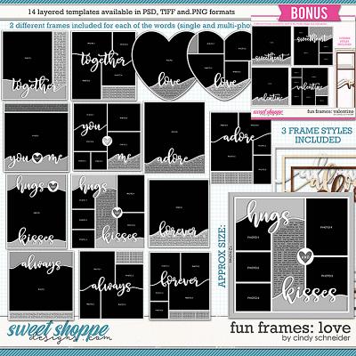 Cindy's Layered Templates - Fun Frames: Love + BONUS VALENTINE FRAMES  by Cindy Schneider