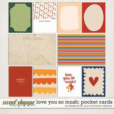 Love You So Mush Pocket Cards by Laura Wilkerson and Designed by Soco