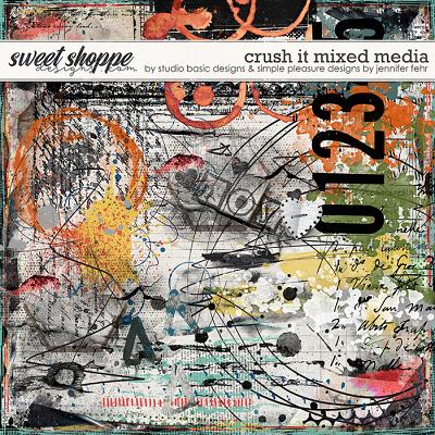 Crush It Mixed Media by Simple Pleasure Designs and Studio Basic