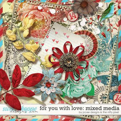 For You with Love Mixed Media by JoCee Designs and The Nifty Pixel