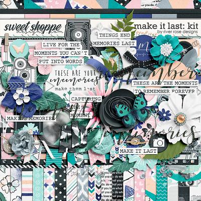 Make it Last: Kit by River Rose Designs