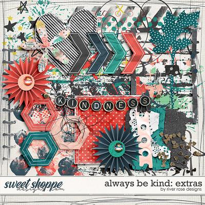 Always Be Kind: Extras by River Rose Designs