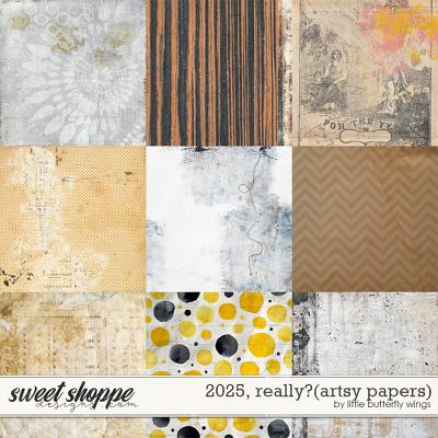 2025, really? (artsy papers) by Little Butterfly Wings