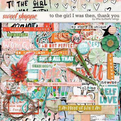 To the girl I was then, thank you - kit by Little Butterfly Wings
