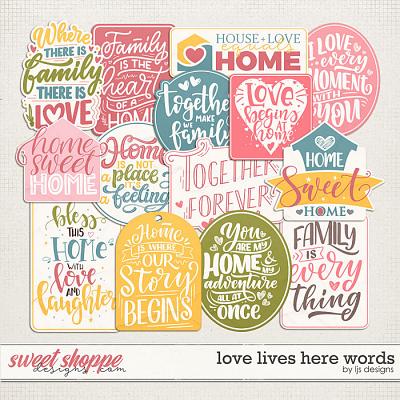 Love Lives Here Words by LJS Designs