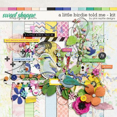 A Little Birdie Told Me Kit by Pink Reptile Designs