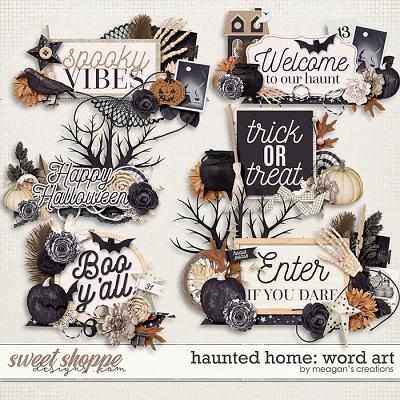 Haunted Home: Word Art by Meagan's Creations