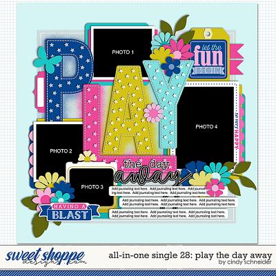 Cindy's Layered Templates - All In One Single 28: Play the Day Away by Cindy Schneider Cindy's Layered Templates - All In One Single 28: Play the Day Away by Cindy Schneider