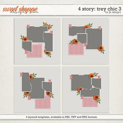 4 Story: Trey Chic 3 by LJS Designs