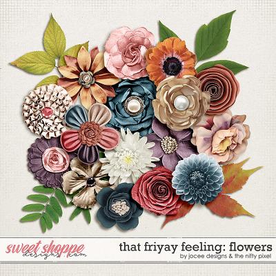 That Friyay Feeling Flowers by JoCee Designs and The Nifty Pixel