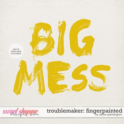 Troublemaker: Fingerpainted by Allison Pennington