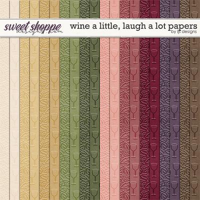 Wine A Little, Laugh A Lot Papers by LJS Designs 