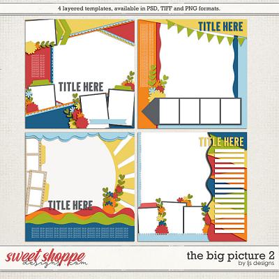 The Big Picture 2 by LJS Designs