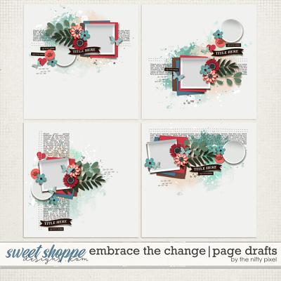 EMBRACE THE CHANGE | PAGE DRAFTS by The Nifty Pixel