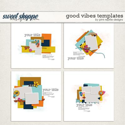 Good Vibes Templates by Pink Reptile Designs