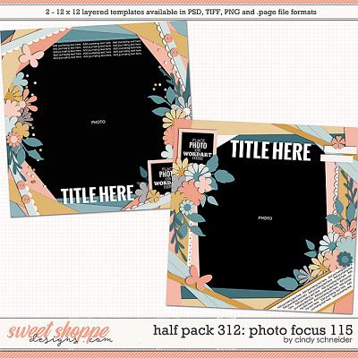 Cindy's Layered Templates - Half Pack 312: Photo Focus 115 by Cindy Schneider