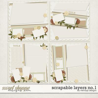 Scrapable Layers No.1 by WendyP Designs