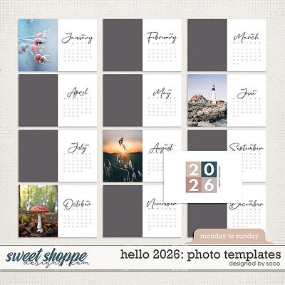 Hello 2026: Photo Templates (Monday - Sunday) | Designed by Soco