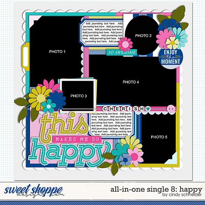 Cindy's Layered Templates - All In One Single 8: Happy by Cindy Schneider