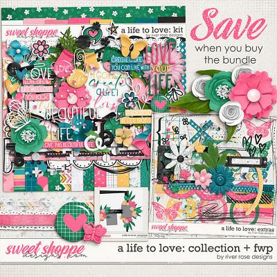 A Life to Love: Collection + FWP by River Rose Designs