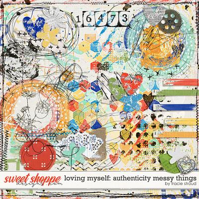 Loving Myself: Authenticity Messy Things by Tracie Stroud