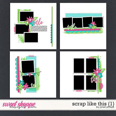 Scrap Like This {1} by Janet Phillips