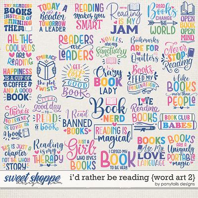 I'd Rather Be Reading Word Art 2 by Ponytails