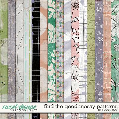 Find the Good Messy Patterns by Tracie Stroud