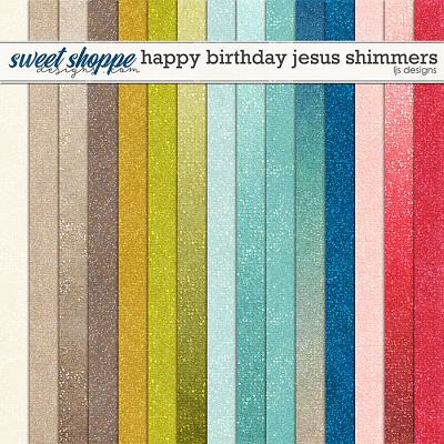 Happy Birthday Jesus Shimmers by LJS Designs 